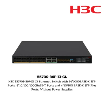 S5570S-36F-EI-GL H3C S5570S Series Switch