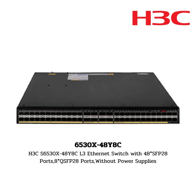 S6530X-48Y8C H3C S6500X Series Switch