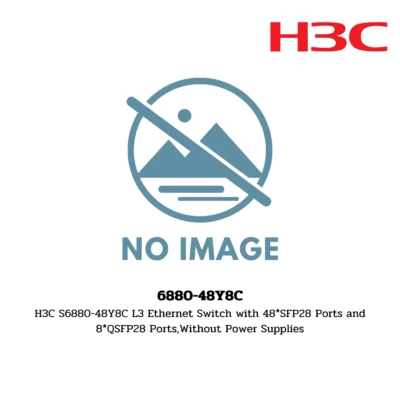 S6880-48Y8C H3C S6800 Series Switch