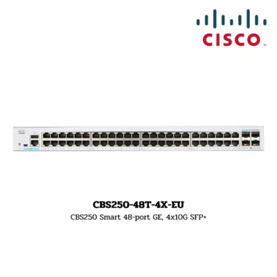 Switch Cisco Business 250 รุ่น CBS250-48T-4X-EU