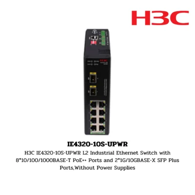 IE4320-10S-UPWR H3C IE4000 Series Industrial Switch
