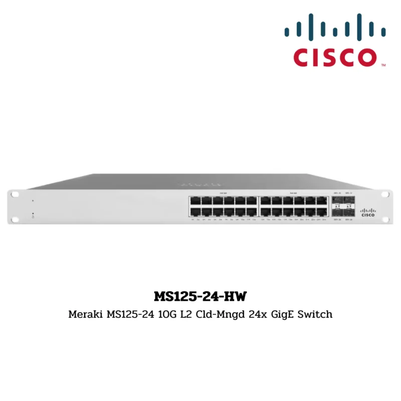 Cisco Meraki Switch Hardware รุ่น MS125-24-HW