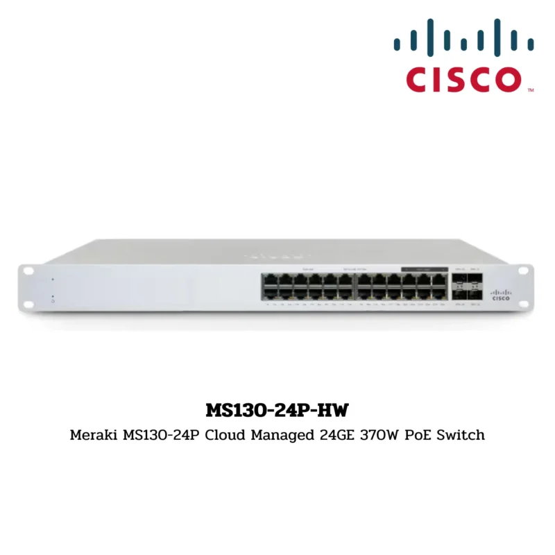 Cisco Meraki Switch Hardware รุ่น MS130-24P-HW