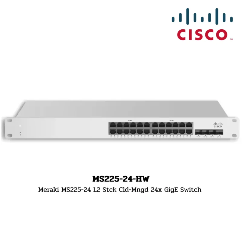 Cisco Meraki Switch Hardware รุ่น MS225-24-HW