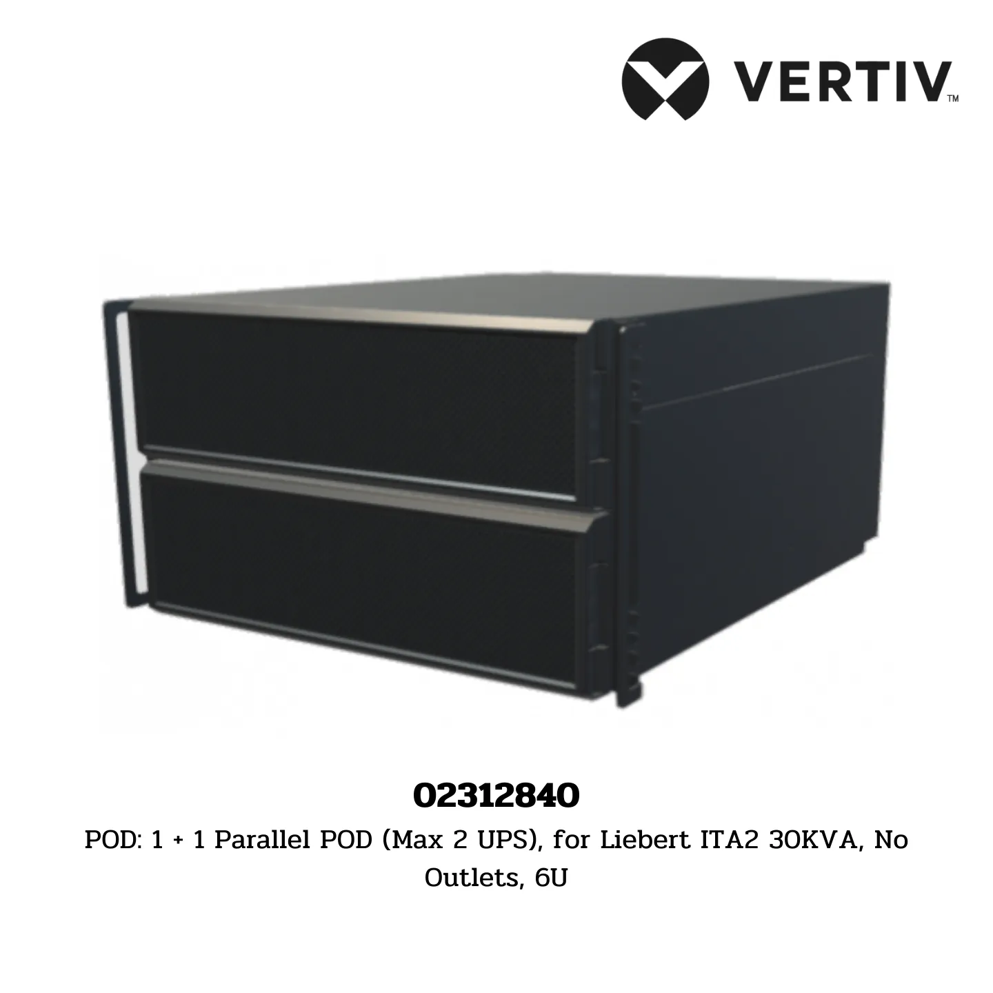 02312840 Vertiv POD