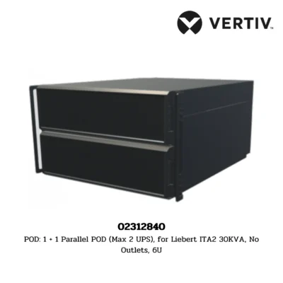 02312840 Vertiv POD: 1 + 1 Parallel POD (Max 2 UPS), for Liebert ITA2 30KVA, No Outlets, 6U