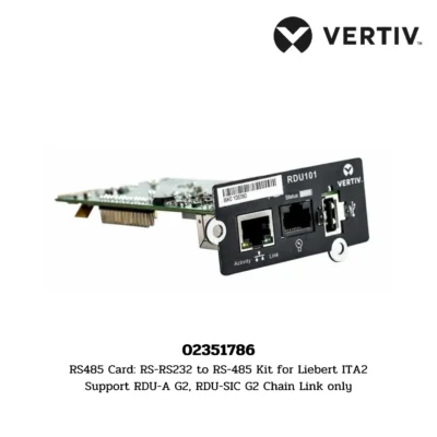 02351786 Vertiv RS485 Card: RS-RS232 to RS-485 Kit for Liebert ITA2 Support RDU-A G2, RDU-SIC G2 Chain Link only