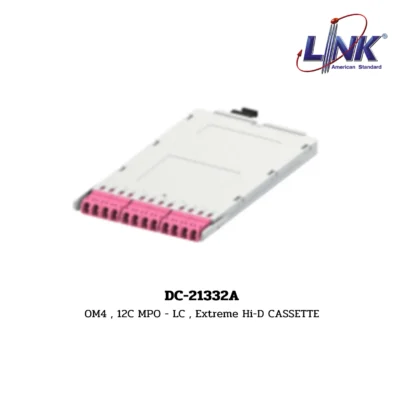 LINK รุ่น DC-21332A EXTREME HI-D , MPO CASSETTE