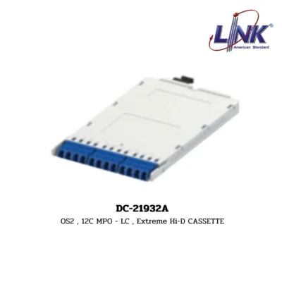 LINK รุ่น DC-21932A EXTREME HI-D , MPO CASSETTE