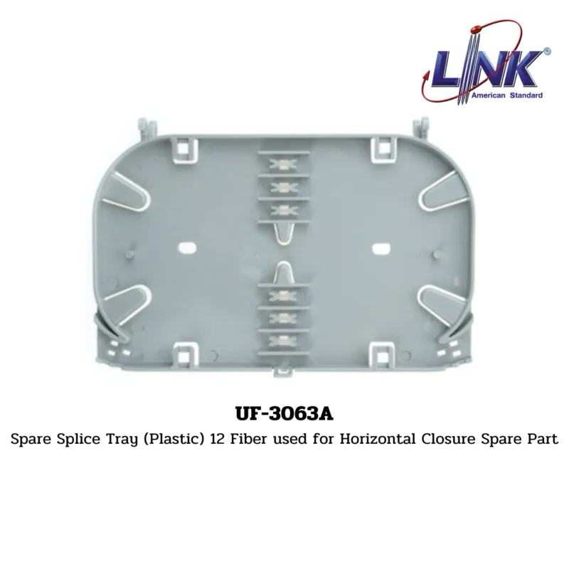 LINK รุ่น UF-3063A SPARE SPLICE TRAY FOR CLOSURE