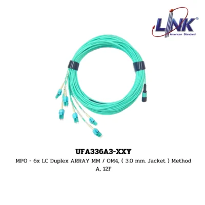 LINK รุ่น UFA336A3-XXY MPO ARRAY HARNESS CABLE
