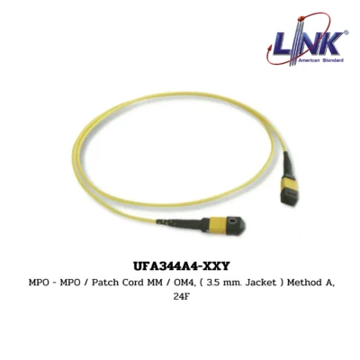 LINK รุ่น UFA344A4-XXY MPO ARRAY PATCH CORD