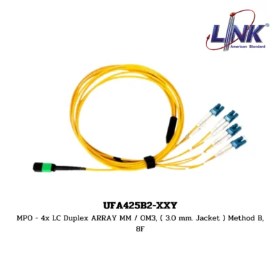 LINK รุ่น UFA425B2-XXY MPO ARRAY HARNESS CABLE