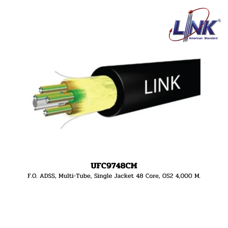 LINK รุ่น UFC9748CM OS2 9/125 μm, SINGLEMODE, ADSS Multi - Tube (Tensile 1,800 N)