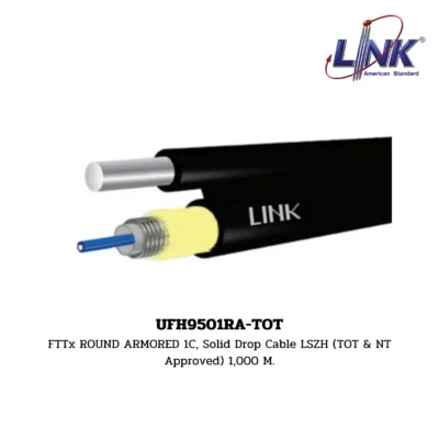 LINK Fiber Optic Cable รุ่น UFH9501RA-TOT FTTx / FTTR ROUND CABLE