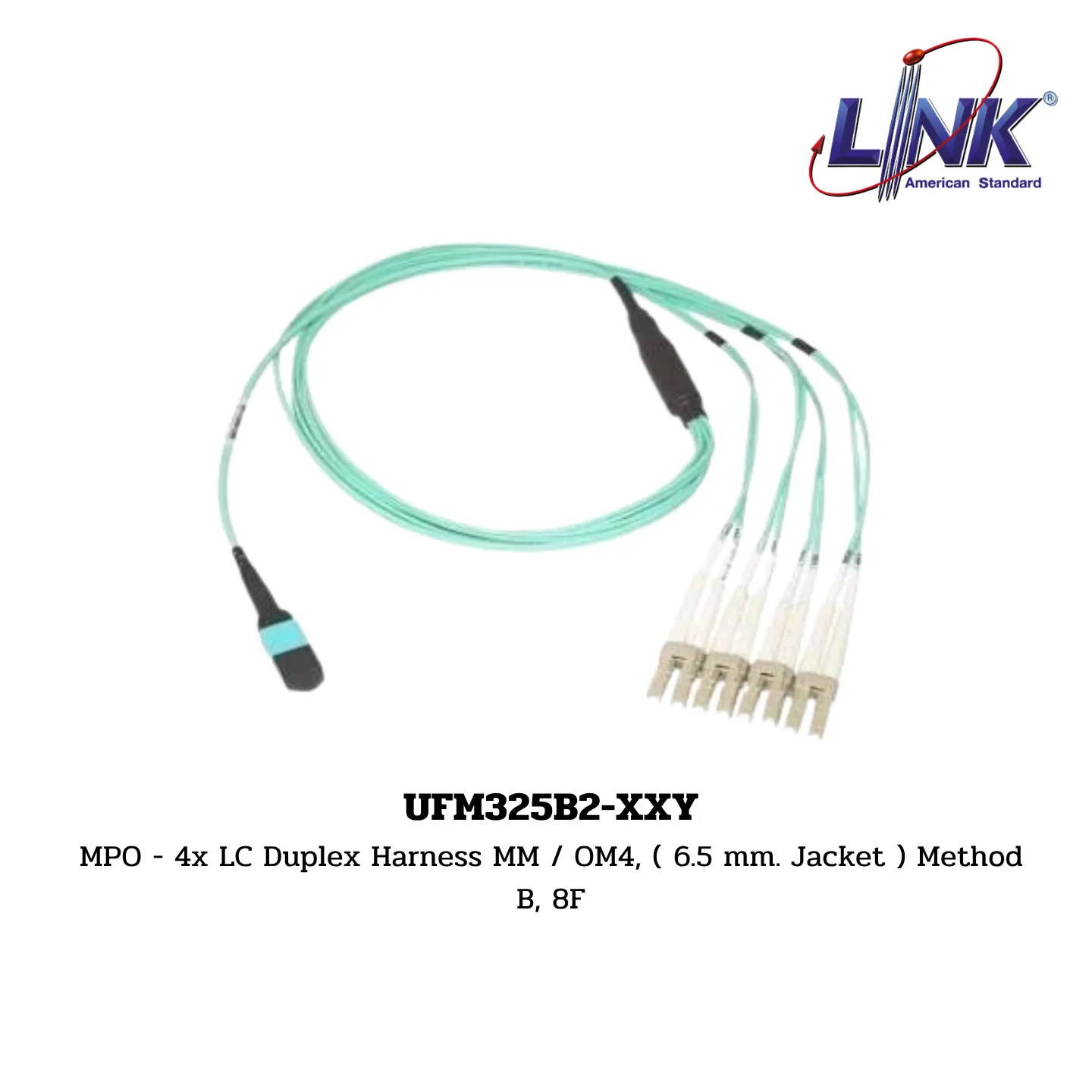 LINK รุ่น UFM325B2-XXY MPO TRUNK HARNESS CABLE