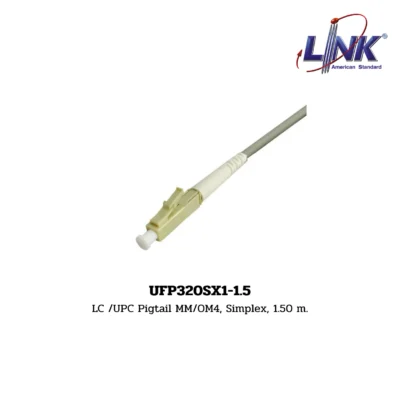 LINK รุ่น UFP320SX1-1.5 FIBER OPTIC PIGTAIL MM/OM4, SIMPLEX (MULTIMODE)