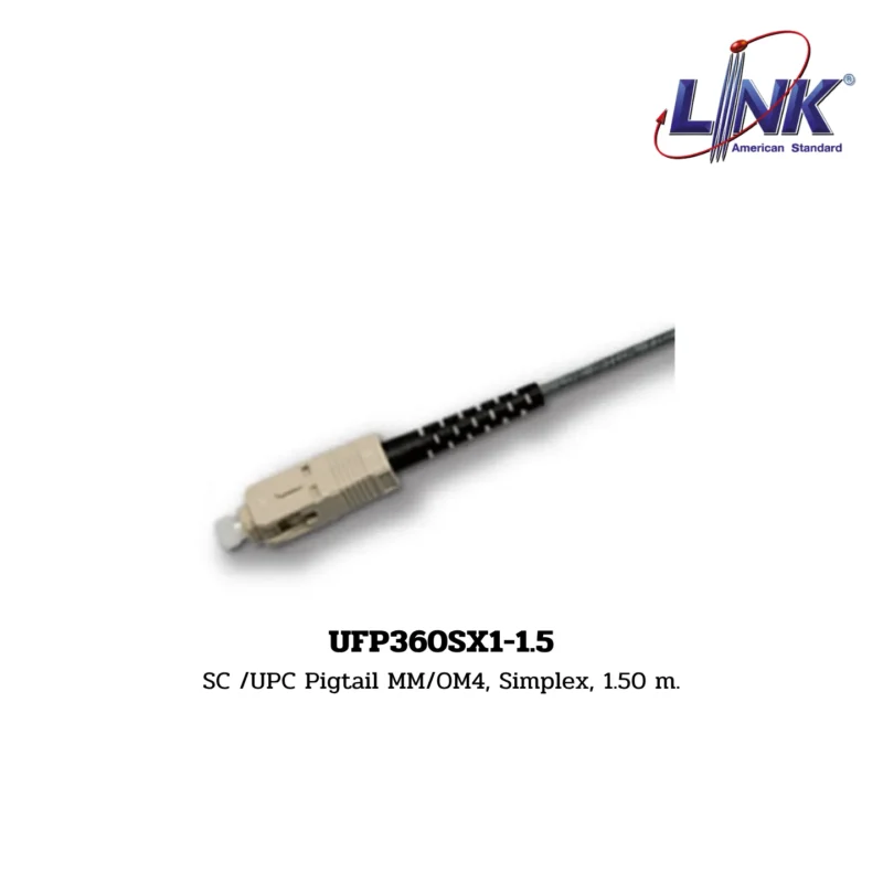 LINK รุ่น UFP360SX1-1.5 FIBER OPTIC PIGTAIL MM/OM4, SIMPLEX (MULTIMODE)