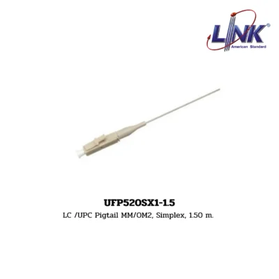 LINK รุ่น UFP520SX1-1.5 FIBER OPTIC PIGTAIL MM/OM2, SIMPLEX (MULTIMODE)
