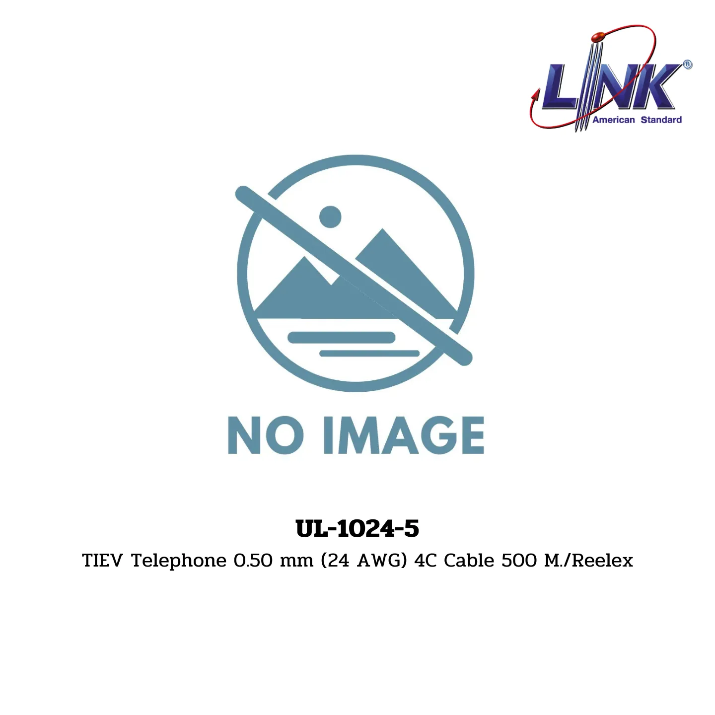 LINK รุ่น UL-1024-5 TIEV Telephone 0.50 mm (24 AWG) 4C Cable 500 M./Reelex