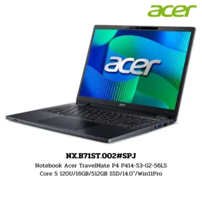 Notebook Acer TravelMate P4 P414-53-G2-56LS Core 5 120U/16GB/512GB SSD/14.0″/Win11Pro (NX.B71ST.002#SPJ)