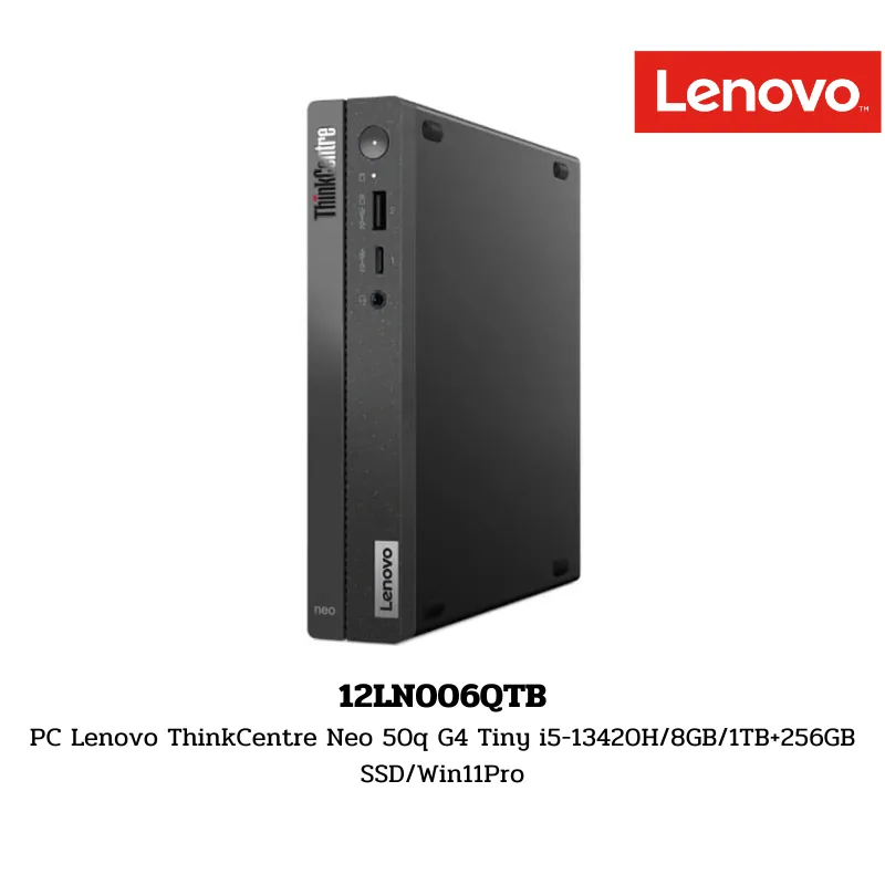 PC Lenovo ThinkCentre Neo 50q G4 Tiny i5-13420H/8GB/1TB+256GB SSD/Win11Pro (12LN006QTB)