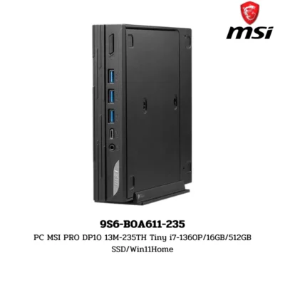 PC MSI PRO DP10 13M-235TH Tiny i7-1360P/16GB/512GB SSD/Win11Home (9S6-B0A611-235)