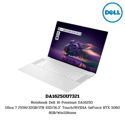 Notebook Dell 16 Premium DA16250 Ultra 7 255H/32GB/1TB SSD/16.3″ Touch/NVIDIA GeForce RTX 5060 8GB/Win11Home (DA16250U7321)