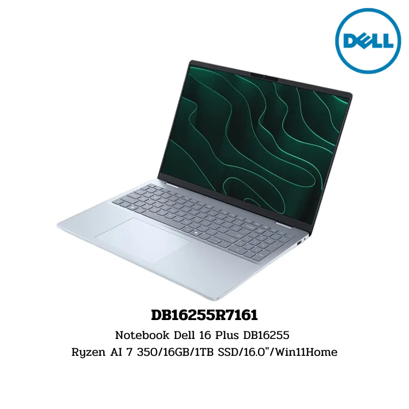Notebook Dell 16 Plus DB16255 Ryzen AI 7 350/16GB/1TB SSD/16.0″/Win11Home (DB16255R7161)