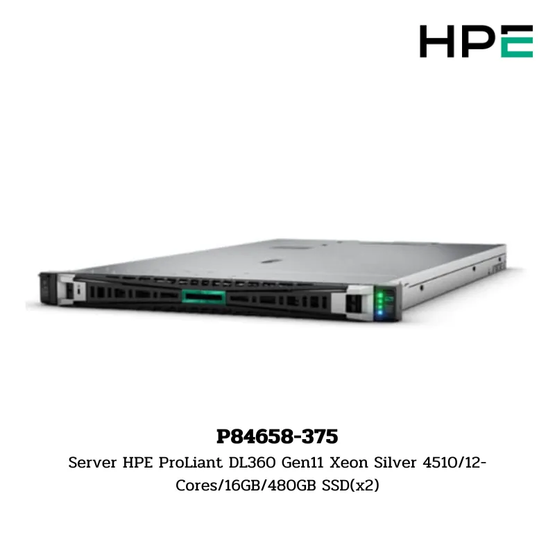 (P84658-375) Server HPE ProLiant DL360 Gen11 Xeon Silver 4510/12-Cores/16GB/480GB SSD(x2)