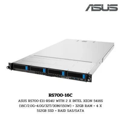 (RS700-16C) Server Asus RS700-E11-RS4U WITH 2 X INTEL XEON 5416S (16C/2.0G~4.0G/32T/30M/150W) + 32GB RAM + 4 X 512GB SSD + RAID SAS/SATA