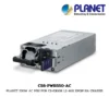 (CS6-PWR550-AC) PLANET 550W AC PSU FOR CS-6300R L3 40G XPON HA CHASSIS
