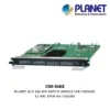 (CS6-S16X) PLANET 16 X 10G SFP SWITCH MODULE FOR CS6300R L3 40G XPON HA CHASSIS