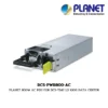 (DCS-PWR800-AC) PLANET 800W AC PSU FOR DCS-7342 L3 100G DATA CENTER