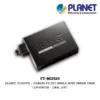 (FT-802S15) PLANET 10/100TX - 100BASE-FX (SC) SINGLE MODE BRIDGE FIBER CONVERTER - 15KM, LFPT