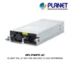 (GPL-PWR75-AC) PLANET 75W AC PSU FOR XGS-6350 L3 100G ENTERPRISE