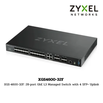 (XGS4600-32F) ZYXEL Switch 28-port GbE L3 Managed Switch with 4 SFP+ Uplink