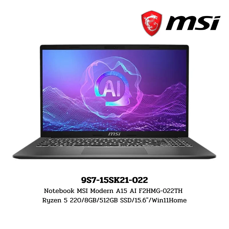 Notebook MSI Modern A15 AI F2HMG-022TH Ryzen 5 220/8GB/512GB SSD/15.6″/Win11Home (9S7-15SK21-022)