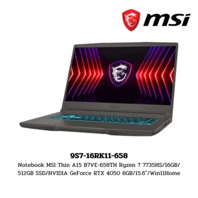 Notebook MSI Thin A15 B7VE-658TH Ryzen 7 7735HS/16GB/512GB SSD/NVIDIA GeForce RTX 4050 6GB/15.6″/Win11Home (9S7-16RK11-658)