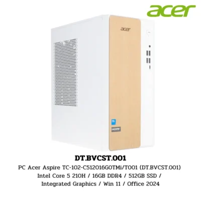 PC Acer Aspire TC-102-C512016G0TMi/T001 (DT.BVCST.001) Intel Core 5 210H / 16GB DDR4 / 512GB SSD / Integrated Graphics / Win 11 / Office 2024
