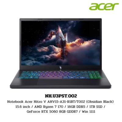 Notebook Acer Nitro V ANV15-A31-R1BT/T002 (Obsidian Black) 15.6 inch / AMD Ryzen 7 170 / 16GB DDR5 / 1TB SSD / GeForce RTX 5060 8GB GDDR7 / Win 11 (NH.U3PST.002)
